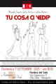 TU COSA CI VEDI? - Domenica 7 settembre - ore 18:30